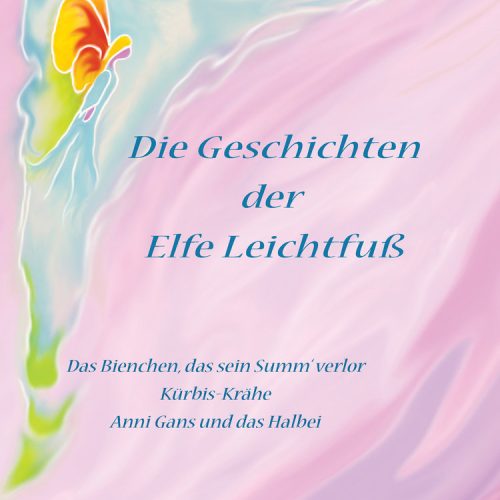 Die Geschichten der Elfe Leichtfuß