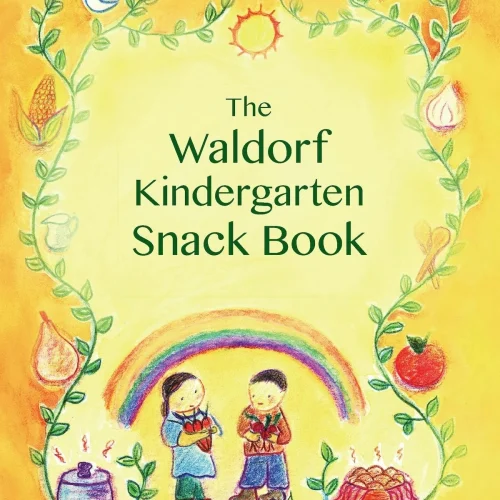 The Waldorf Kindergarten Snack Book