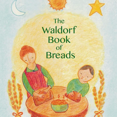 The Waldorf Book of Breads