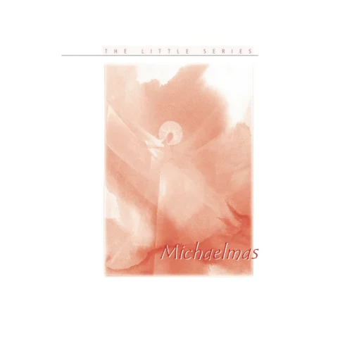 The Little Series #7: Michaelmas