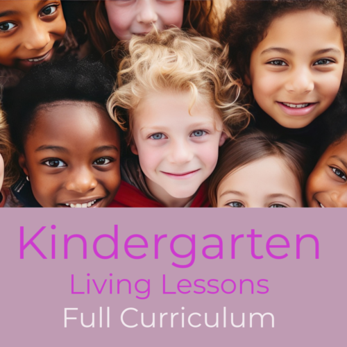 Kindergarten Living Lessons Full Curriculum