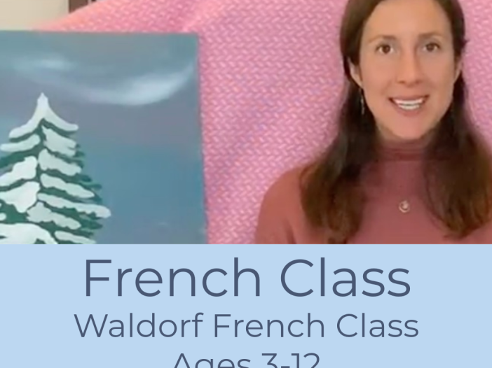 Waldorf French Classes: SPRING – 11 Lessons!
