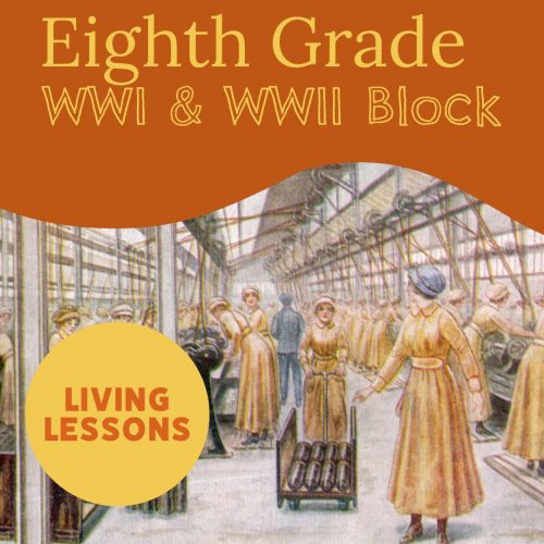 Eighth Grade WWI & WWII Block (with Living Lessons)