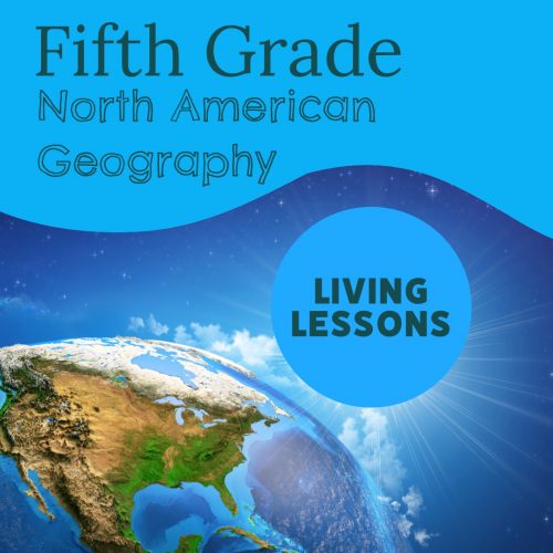 Fifth Grade North American Geography Block with Living Lessons
