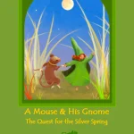 A Mouse & His Gnome #1: A Mouse & His Gnome