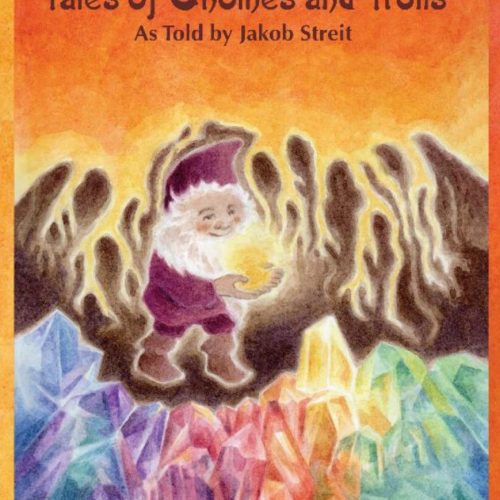 Tales of Gnomes and Trolls: Hardcover — NEW ARRIVAL