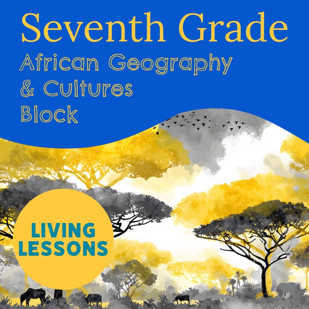 Seventh Grade Geography & Cultures of Africa Block with Living Lessons ...