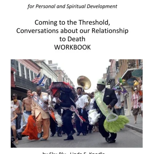 Coming to the Threshold, Conversations on our Relationship to Death Workbook: Digital Edition — NEW ARRIVAL